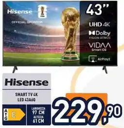 Unieuro Hisense SMART TV 4K LED 43A60 offerta
