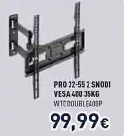 Unieuro ioplee PRO 32-55 2 SNODI VESA 400 35KG WTCDOUBLE400P offerta