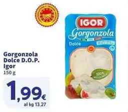 Sigma Superstore Gorgonzola Dolce D.O.P. Igor offerta