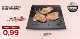 Alì Supermercati Fettina di coppa suino marinata offerta
