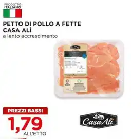 Alì Supermercati Petto di pollo a fette CASA ALÌ offerta
