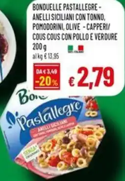 A&O Bonduelle pastallegre- anelli siciliani con tonno, pomodorini, olive-capperi cous cous con pollo e verdure offerta