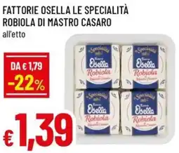 A&O Fattorie osella le specialità robiola di mastro casaro offerta
