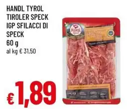 A&O Handl tyrol tiroler speck igp sfilacci di speck offerta