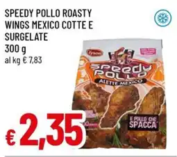 A&O Speedy pollo roasty wings mexico cotte e surgelate offerta