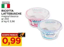 Alì Supermercati Ricotta LATTEBUSCHE magra/classica offerta