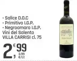 Supermercati Dok Salice D.O.C, Primitivo I.G.P., Negroamaro I.G.P. Vini del Salento VILLA CARRISI offerta