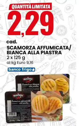Eurospin Il braciere scamorza affumicata/ bianca alla piastra offerta