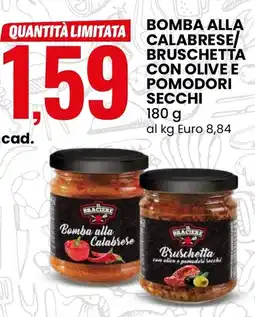 Eurospin Il braciere bomba alla calabrese bruschetta con olivee pomodori secchi offerta
