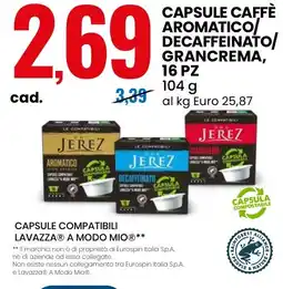 Eurospin Jerez capsule caffè aromatico/ decaffeinato/grancrema offerta