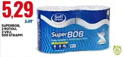 Eurospin Soft dream superbob, 2 rotoli, 2 veli offerta