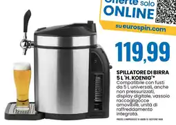 Eurospin Spillatore di birra 5 l 'h. koenig offerta