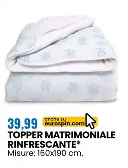 Eurospin Vicino ate topper matrimoniale rinfrescante offerta