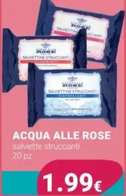 Tigotà ACQUA ALLE ROSE salviette struccanti offerta