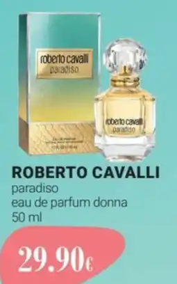 Tigotà ROBERTO CAVALLI paradiso eau de parfum donna offerta