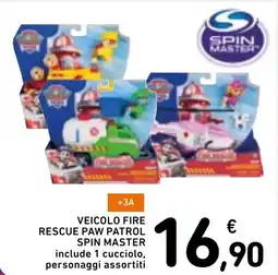 Spazio Conad Veicolo fire rescue paw patrol SPIN MASTER offerta