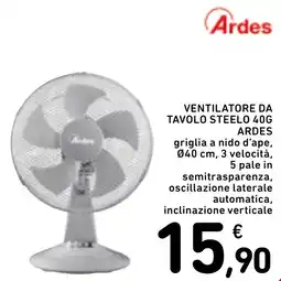 Spazio Conad VENTILATORE DA TAVOLO STEELO 40G ARDES offerta