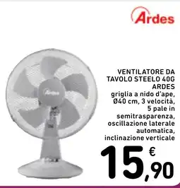 Spazio Conad Ventilatore da tavolo steelo ardes griglia a nido d'ape, 040 cm, 3 velocità, offerta