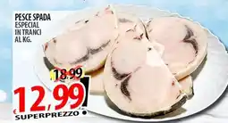 Il Genio Supermercato Pesce spada especial in tranci offerta