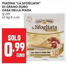 Pam Piadina "la sfogliata" di grano duro CASA DELLA PIADA offerta