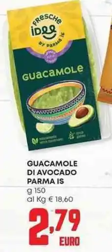 Pam Guacamole di avocado PARMA IS offerta