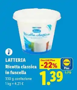 Lidl LATTERIA Ricotta classica in fuscella offerta