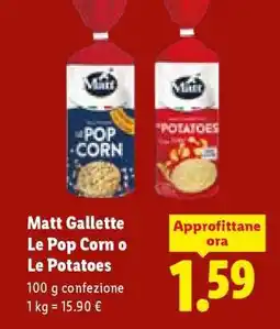 Lidl Matt Gallette Le Pop Corn o Le Potatoes offerta