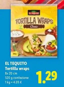 Lidl El Tequito Tortilla Wraps offerta