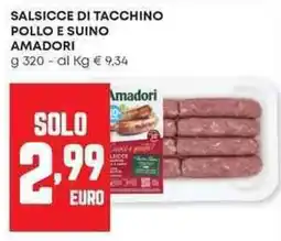 Pam Salsicce di tacchino pollo e suino AMADORI offerta