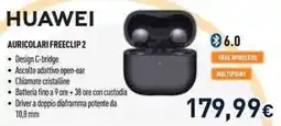 Unieuro Huawei auricolari freeclip 2 offerta