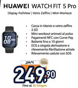 Unieuro HUAWEI WATCH FIT 5 Pro offerta