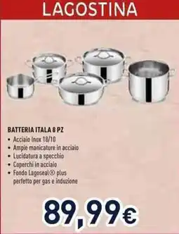 Unieuro Lagostina batteria itala offerta