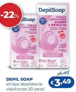 Acqua & Sapone DEPIL SOAP strisce depilatorie viso/corpo offerta