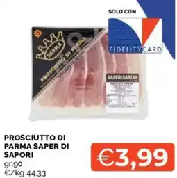 Mercatò Prosciutto di parma SAPER DI SAPORI offerta