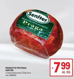 Metro Prosciutto tipo praga SENFTER offerta