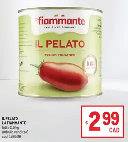 Metro Il pelato LA FIAMMANTE offerta