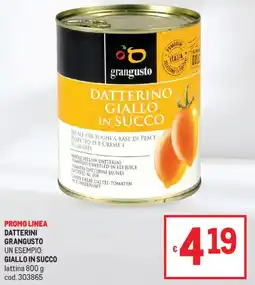 Metro Datterini grangustogiallo in succo offerta