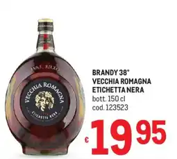 Metro Brandy 38° vecchia romagna etichetta nera offerta