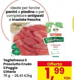Despar Tagliofresco il Prosciutto Crudo il Poggio Citterio offerta