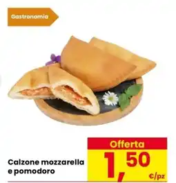 Despar Calzone mozzarella e pomodoro offerta