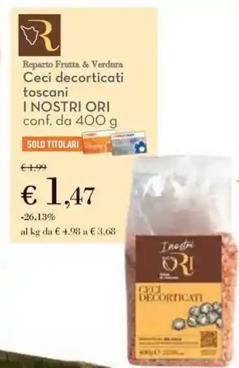 Reparto Frutta & Verdura Ceci decorticati toscani I NOSTRI ORI