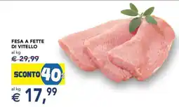Esselunga Fesa a fette di vitello offerta