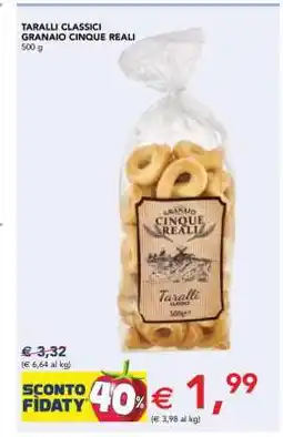 Esselunga TARALLI CLASSICI GRANAIO CINQUE REALI offerta