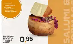 Eurospar FORMAGGIO PIEMONNTINO VALGRANA ALL'ETTO offerta