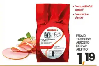 Eurospar FESA DI TACCHINO ARROSTO DESPAR ALLETTO offerta
