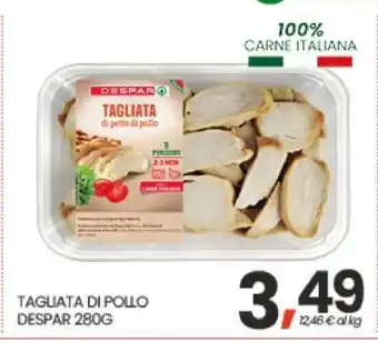 Eurospar TAGLIATA DI POLLO DESPAR 280G offerta