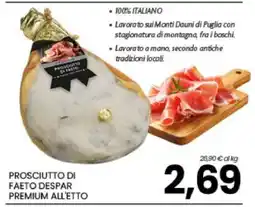 Eurospar PROSCIUTTO DI FAETO DESPAR PREMIUM ALL'ETTO offerta