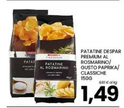Eurospar PATATINE DESPAR PREMIUM AL ROSMARINO/GUSTO PAPRIKA/CLASSICHE offerta