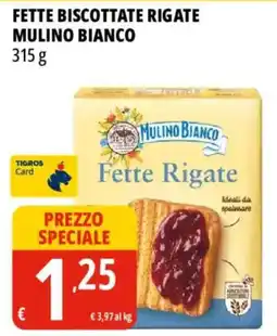 Tigros Fette biscottate rigate MULINO BIANCO offerta