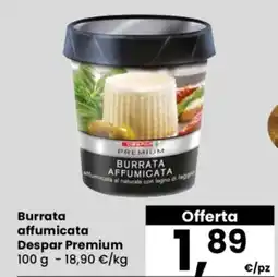 Despar Burrata affumicata Despar Premium offerta